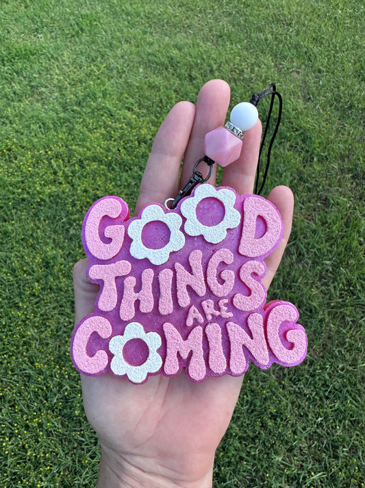 Good Things are Coming