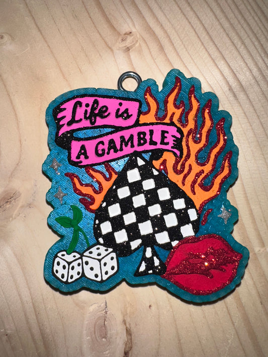 Life’s a gamble